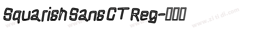 Squarish Sans CT Reg字体转换